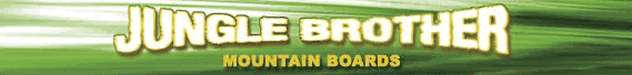 Jungle Brothers Mountainboards