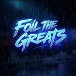 foilthegreats